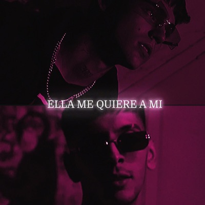 ELLA ME QUIERE A MI (feat. TWAN1312) - Single