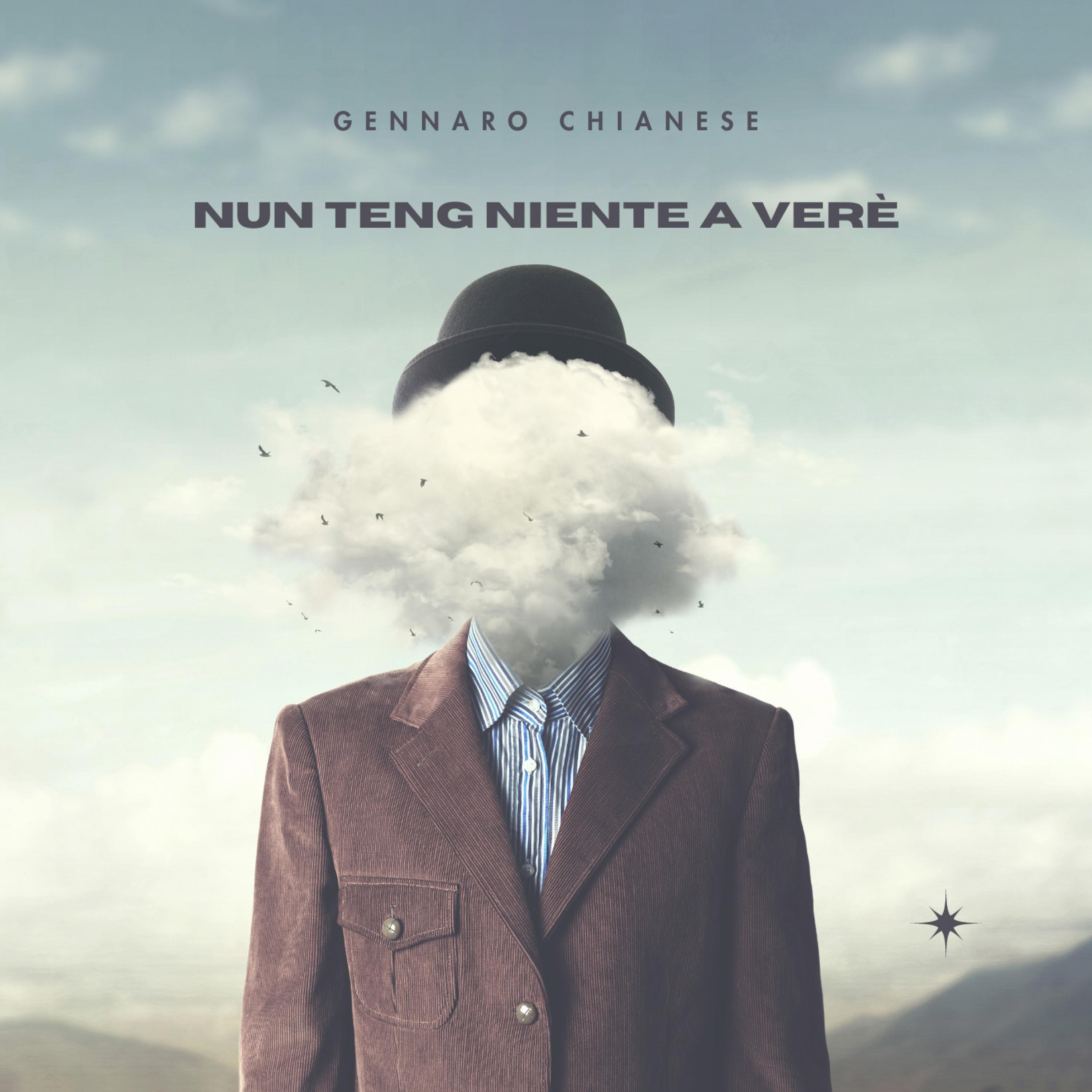 Gennaro Chianese - Nun Teng Niente a Verè