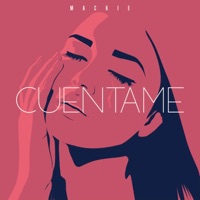 Cuentame - Single - Mackie