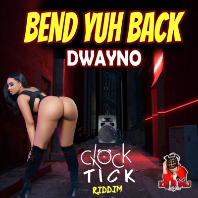 BEND YUH BACK - Single