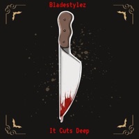 It Cuts Deep - Single - Bladestylez
