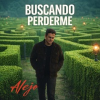 Buscando perderme - Single - Alejo