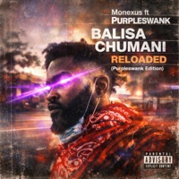 Balisa Chumani Volume 1 RELOADED (Purpleswank Edition) [Purpleswank Remix] [feat. PurpleSwank] - Monexus