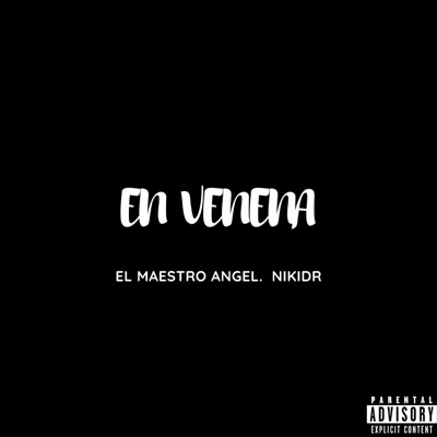 EN VENENA (feat. EL MAESTRO ANGEL) - Single