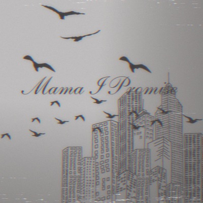 Mama I Promise (feat. Eko) - Single