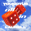 All In - YouNotUs & Laurell