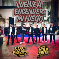 Vuelve a encender mi fuego - Single - Nan2 Rodriguez & Los mala junta cm