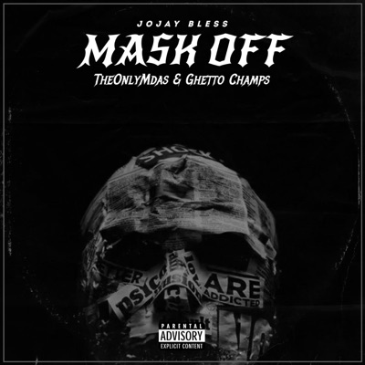Mask Off (feat. Ghetto champs & THEONLYMDAS) [re-edition] - Single
