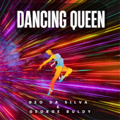 Dancing Queen (Extended Mix) - Geo da Silva &amp; George Buldy Cover Art