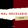Mal Necesario