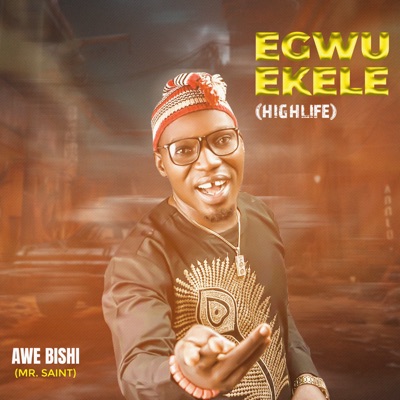 Awe Bishi (Mr. Saint) - Ikuku Oma (Chinedu Ogah)