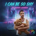 I Can Be So Shy