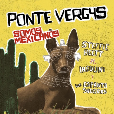 Somos Mexicanos (Ponte Verg4s) - Single