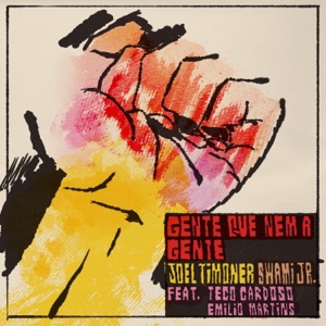 Gente Que Nem A Gente (feat. Teco Cardoso & Emilio Martins) - Single