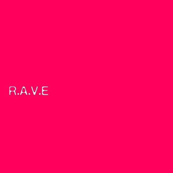 R.A.V.E