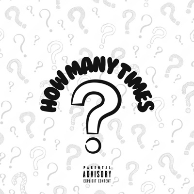 How Many Times (feat. Kargz, O7AY, Sil3nt Hustl3 & rockhardt) - Single