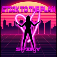Stick to the plan - Single - SPIKY