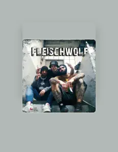 Poslechněte si interpreta Fleischwolf, sledujte hudební videa, přečtěte si životopis, podívejte se na data turné a další informace.