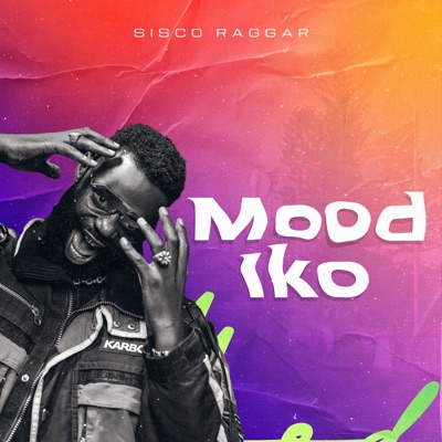 Song - Mood Iko - Sisco raggar