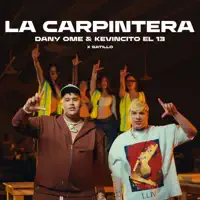 La Carpintera — Dany Ome  Kevincito el 13