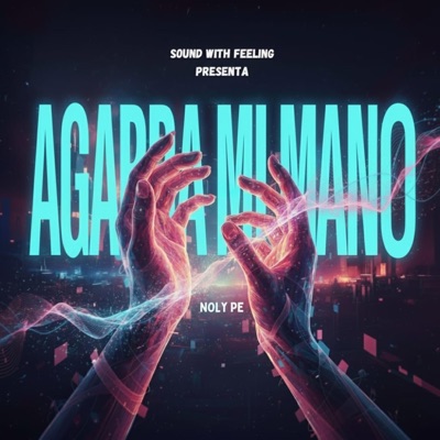 AGARRA MI MANO - Single