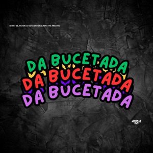 Da Bucetada (feat. MC ARCANJO)