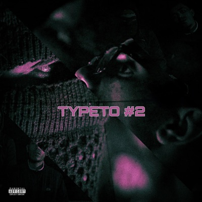 Typeto #2 (feat. Balle Au Kanon) - Single