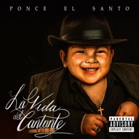 La Vida del Cantante - PONCE el Santo