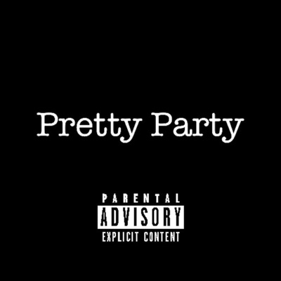 Pretty Party (feat. District Six) - Single