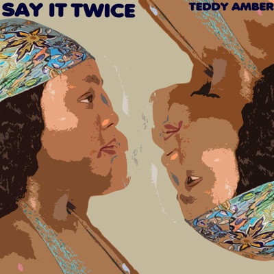 SAY IT TWICE - Single