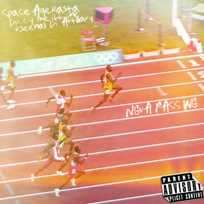 Neva Pass We (feat. Dizzy the iLL One & Rseenal) - Single