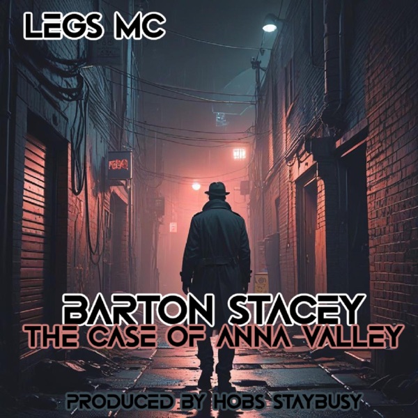 Barton Stacey (The Case of Anna Valley) [feat. Hobs StayBusy] - EP