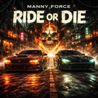 Ride or Die - Single - Manny Force