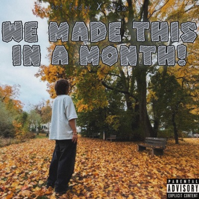 WE MADE THIS IN A MONTH! - EP