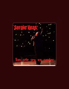 聆聽 Sergio Veas、觀看音樂影片、閱讀小傳、查看巡演日期等！