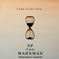 Time Goes Bye (feat. XP The Marxman) - Single - Toast187
