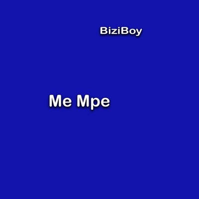 BiziBoy - Me Mpe (Radio Edit)