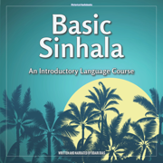 Basic Sinhala: An Introductory Language Course