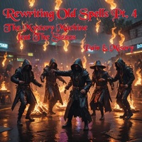 Rewriting Old Spells, Pt. 4 - Single - Witchy and the Coven