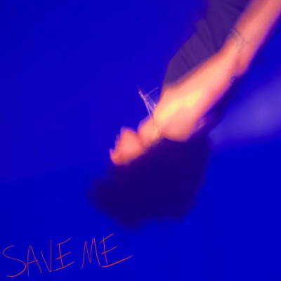 SAVE ME - Single
