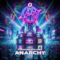 Anarchy - Single - EYEawake & Radikk
