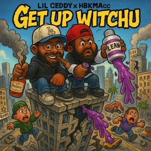 Get Up Witchu (feat. Lil Ceddy)