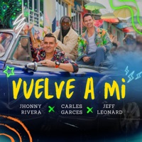 Vuelve a Mi - Single - Jhonny Rivera, Carles Garces & Jeff Leonard