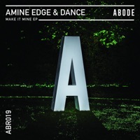 Make It Mine EP (feat. Clyde P) - EP - Amine Edge & DANCE