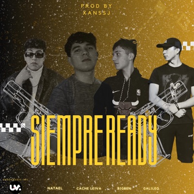 Siempre Ready (feat. Cache Leiva, Galileo.gf, Natael, BigBen & DaKaRFLP) - Single