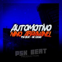 AUTOMOTIVO TIPO NINO ABRAVANEL - Single - PSK Beat
