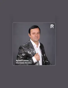 收听 Sharofiddin Murodov、观看音乐视频、阅读小传、查看巡演日期等 ！