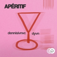 Apéritif - Single - dennisivnvc & DYVN