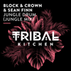 Jungle Drum (Jungle Mix) - Block & Crown & Sean Finn