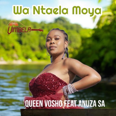 Wa Ntaela Moya (feat. Anuza SA) - Single